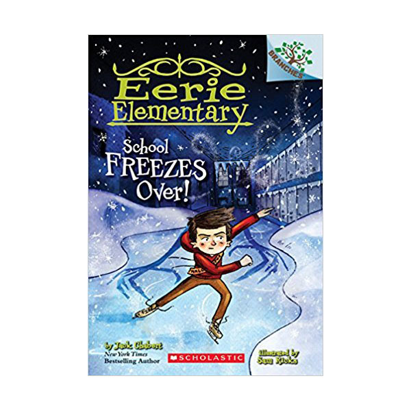 Eerie Elementary #05 : School Freezes Over! : A Branches Book (Paperback)[귣ġ]