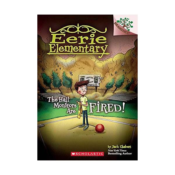 Eerie Elementary #08 : The Hall Monitors Are Fired! A Branches Book (Paperback)