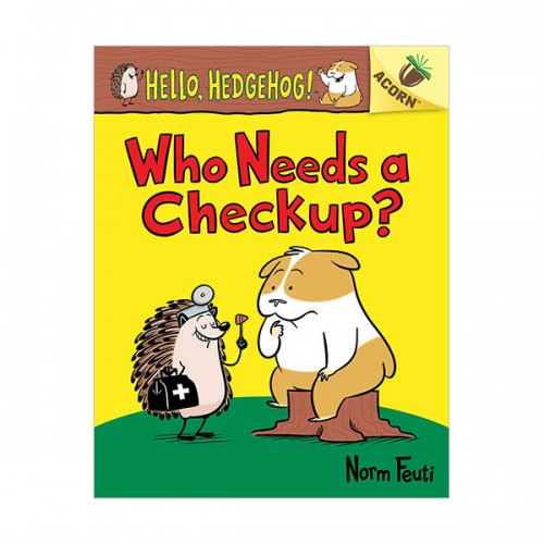 Hello, Hedgehog #03 : Who Needs a Checkup? (Paperback)
