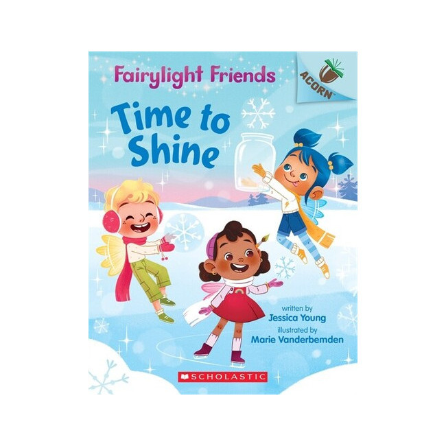 Fairylight Friends #2: Time to Shine (An Acorn Book)