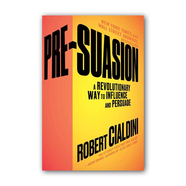 [ĺ:B]Pre-Suasion : A Revolutionary Way to Influence and Persuade (Paperback)