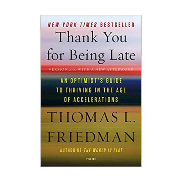 [파본:A급]Thank You for Being Late : An Optimist's Guide to Thriving in the Age of Accelerations (Paperback)
