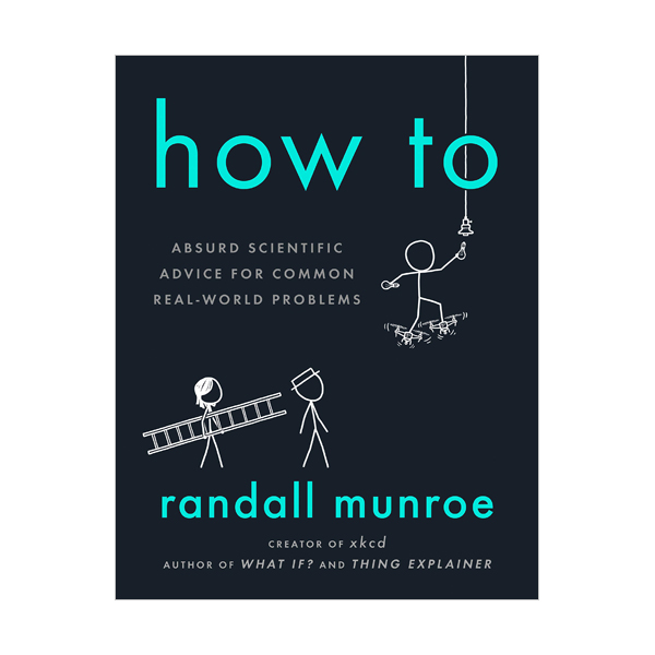 [파본:A급]How To : Absurd Scientific Advice for Common Real-World Problems (Paperback)