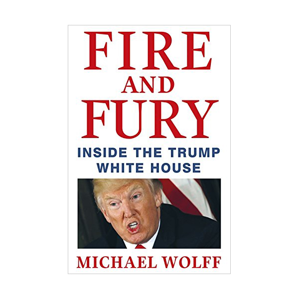 [특가파본:C급] Fire and Fury : Inside the Trump White House (Hardcover / 미국판)