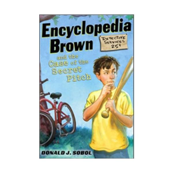 [ĺ:B] Encyclopedia Brown Series #2 :Encyclopedia Brown and the Case of the Secret Pitch 