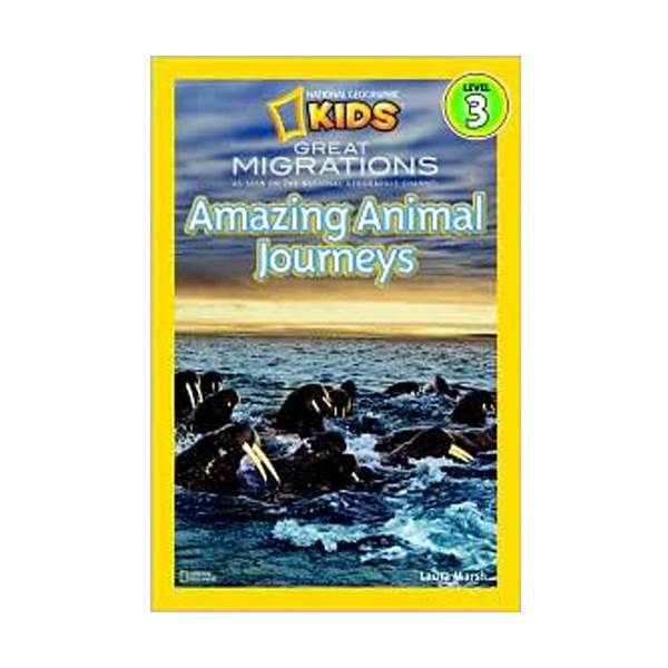 [ĺ:B] National Geographic Kids Readers Level 3 : Great Migrations: Amazing Animal Journeys (Paperback)