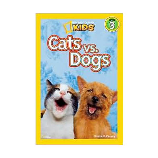 [ĺ:B] National Geographic Kids Readers Level 3 : Cats vs. Dogs 