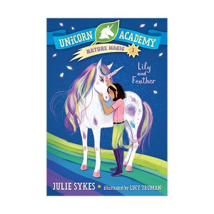 [ĺ:B] Unicorn Academy Nature Magic #01 : Lily and Feather (Paperback)