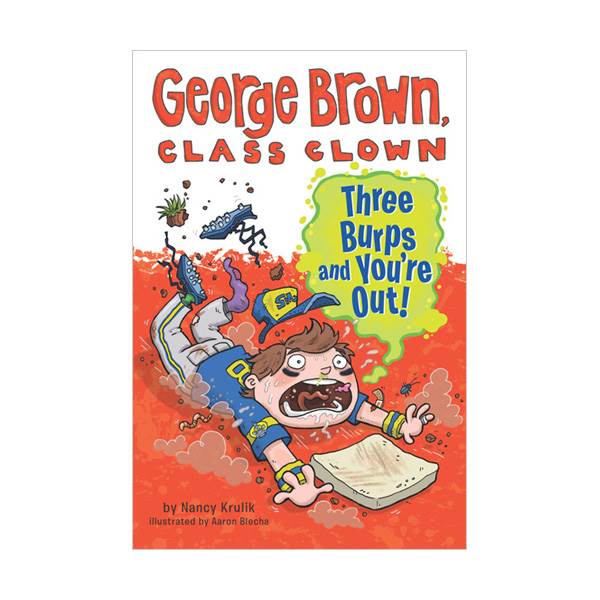 [ĺ:A] George Brown, Class Clown #10 : Three Burps and You're Out 