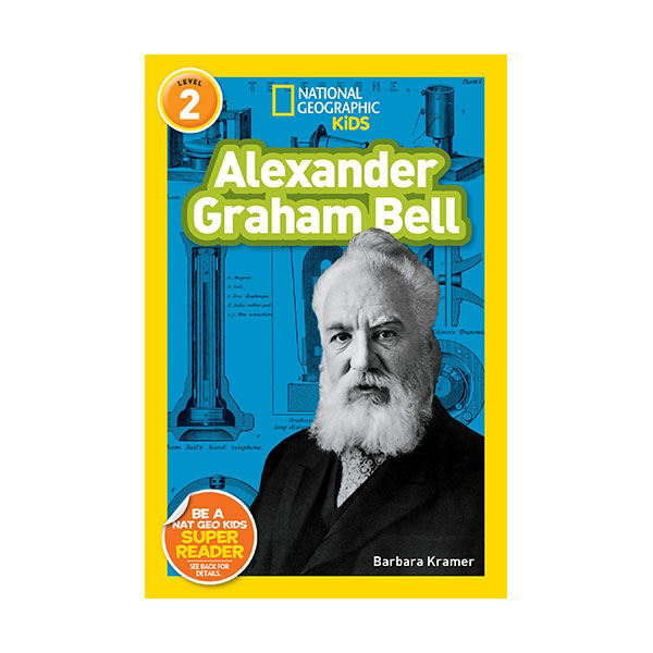 [ĺ:B]]National Geographic Kids Readers Level 2 : Alexander Graham Bell