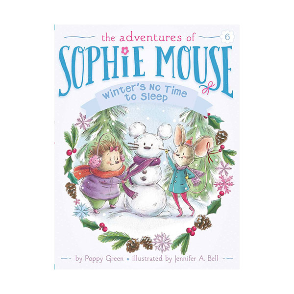 [파본:특A]The Adventures of Sophie Mouse #06 : Winter's No Time to Sleep! (Paperback)