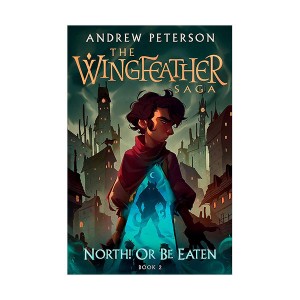[파본:B급] Wingfeather #02 : North! Or Be Eaten (Paperback, 영국판)
