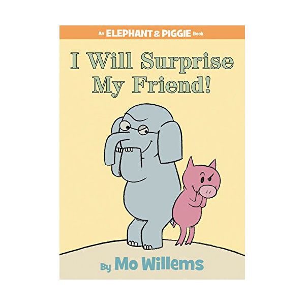 [파본:A급]Elephant and Piggie : I Will Surprise My Friend! (Hardcover)