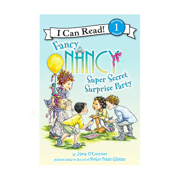 [ĺ:B] I Can Read Level 1 : Fancy Nancy : Super Secret Surprise Party (Paperback)