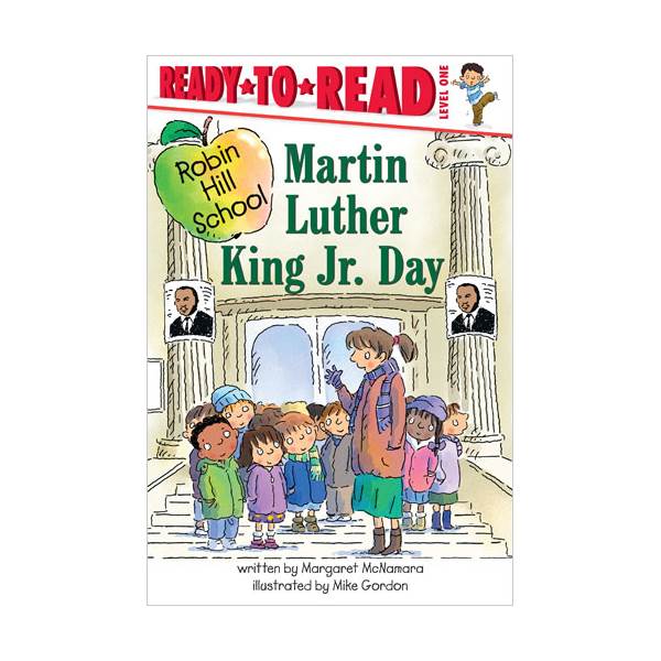 [ĺ:B]Ready To Read Level 1 : Robin Hill School : Martin Luther King Jr. Day 