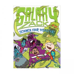 [ĺ:B]Galaxy Zack #13 : Science Fair Disaster!