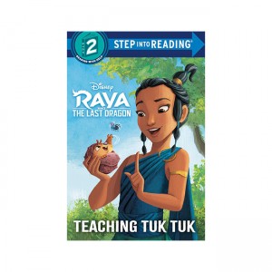 [ĺ:B] Step into Reading 2ܰ : Disney Raya and the Last Dragon : Teaching Tuk Tuk
