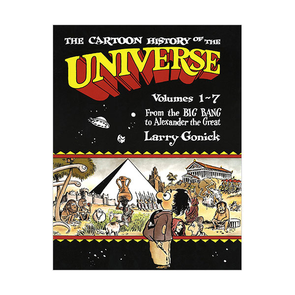 [ĺ:A] The Cartoon History of the Universe #01 : Volumes 1-7 From the Big Bang to Alexander the Great 
