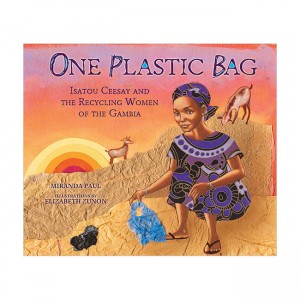[ĺ:B   Ŀ Ѽ]One Plastic Bag: Isatou Ceesay and the Recycling Women of the Gambia 