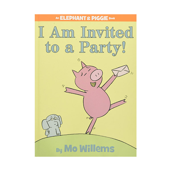 [ĺ:B]Elephant and Piggie : I Am Invited to a Party!