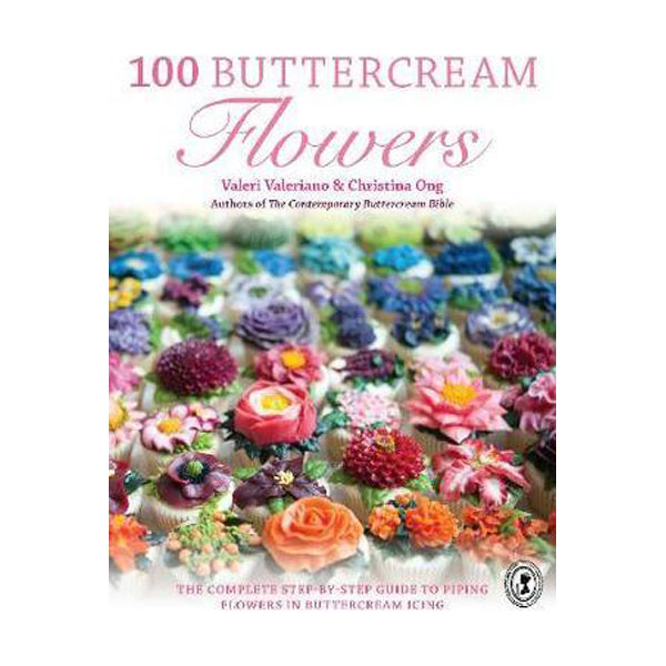 [파본:상태A급]100 Buttercream Flowers : The complete step-by-step guide to piping flowers in buttercream icing