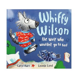 Whiffy Wilson : The Wolf who Wouldnt go to Bed