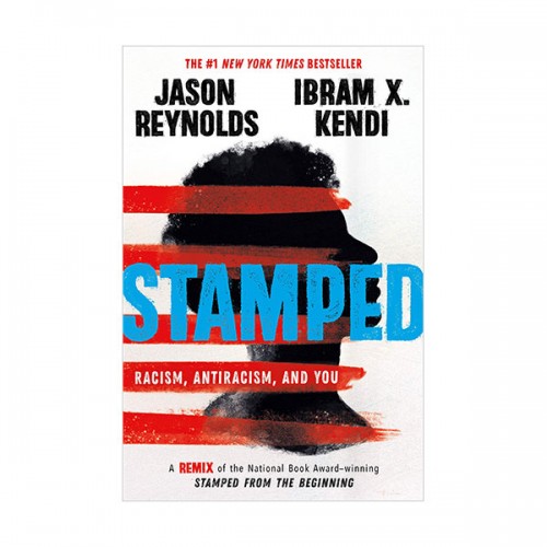 Stamped : Racism, Antiracism, and You