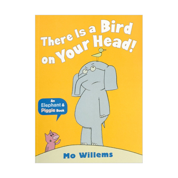 [특가] Elephant and Piggie : There is a Bird on Your Head (Paperback,영국판)