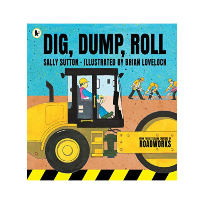 Dig, Dump, Roll