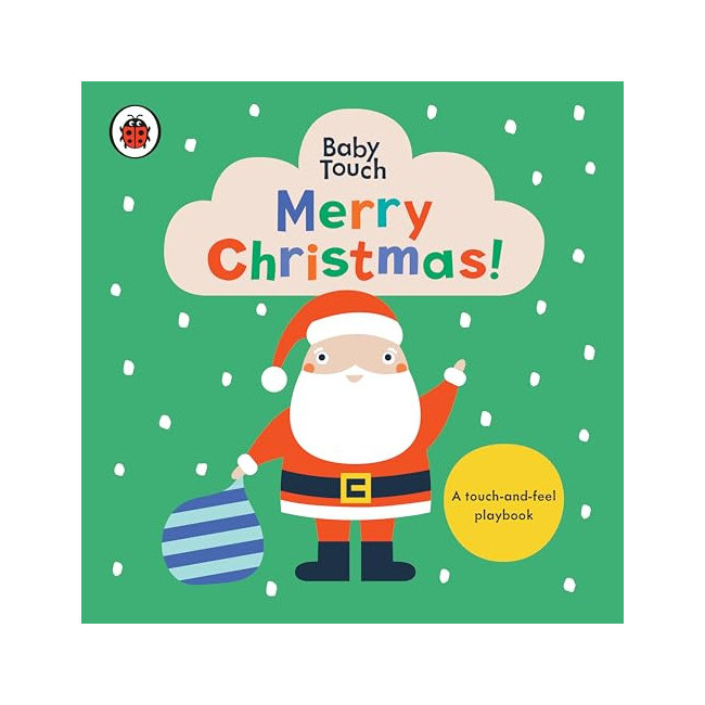 Baby Touch : Merry Christmas!: A Touch-and-Feel Playbook 