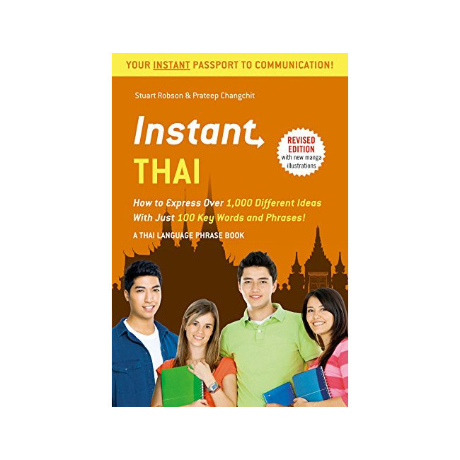 Instant Thai
: How to Express 1,000 Different Ideas With Just 100 Key Words and Phrases! (Thai Phrasebook)
- Instant Phrasebook Series