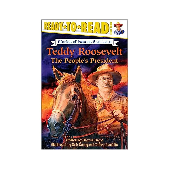 Teddy Roosevelt
: The People's President (Ready-To-Read Level 3)
- Ready-To-Read Stories of Famous Americans