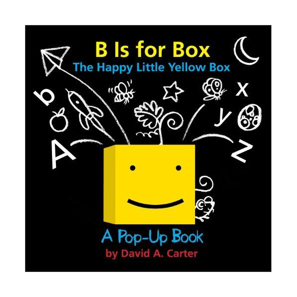 B Is for Box : The Happy Little Yellow Box : A Pop-Up Book
