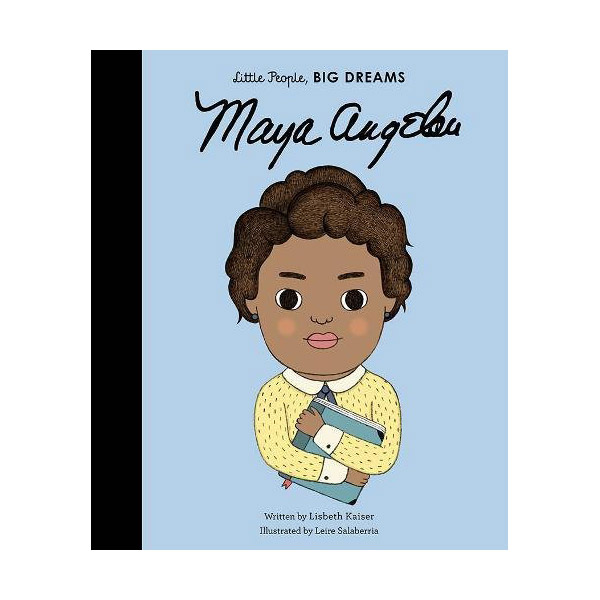 Little People, Big Dreams #04 : Maya Angelou (Hardcover, 영국판)