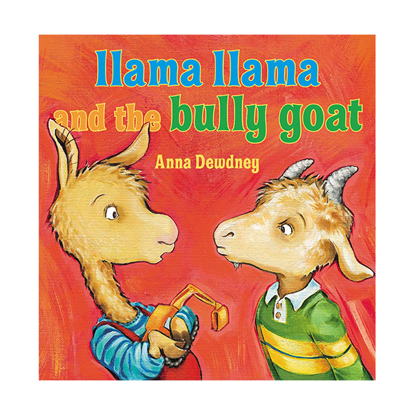 Llama Llama and the Bully Goat [ø]