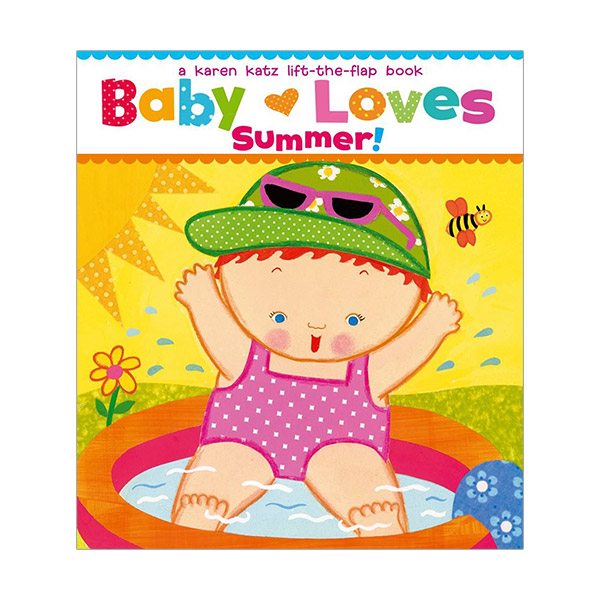 Baby Loves Summer! : A Lift-the-Flap Book