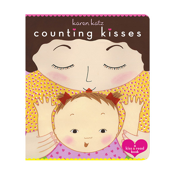 Karen Katz : Counting Kisses : A Kiss & Read Book (Board book)