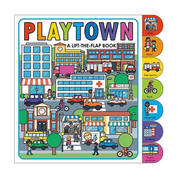Playtown : Lift The Flap Book