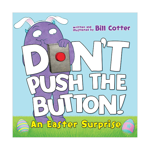 Don't Push the Button! An Easter Surprise (Board book)