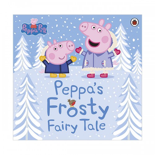 Peppa Pig : Peppa's Frosty Fairy Tale (Paperback, 영국판)