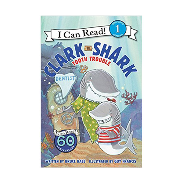 I Can Read 1 : Clark the Shark : Tooth Trouble
