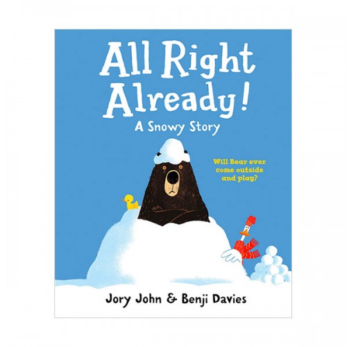All Right Already! : A Snowy Story