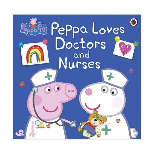 Peppa Pig : Peppa Loves Doctors and Nurses (Paperback, 영국판)