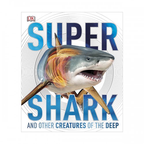 SuperShark : And Other Creatures of the Deep (Hardcover, )