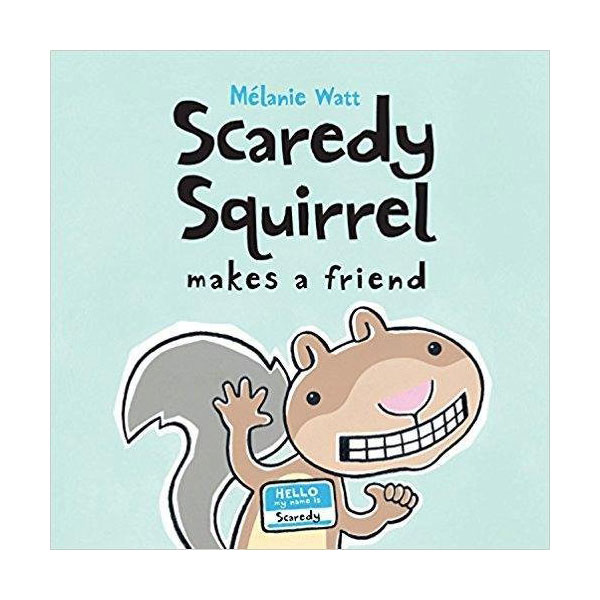 Scaredy Squirrel #02 : Makes A Friend (Paperback)