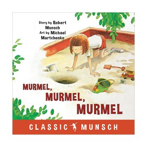 Classic Munsch : Murmel, Murmel, Murmel