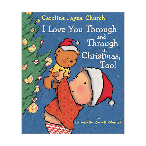 I Love You Through and Through at Christmas, Too! (Padded Cover Board book)