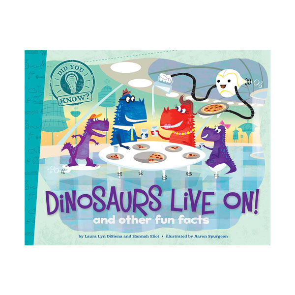Did You Know? : Dinosaurs Live On !: and other fun facts (Paperback)