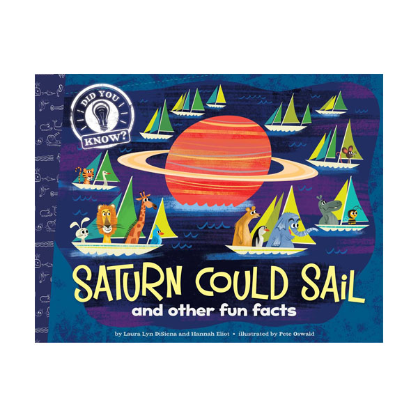 Did You Know? : Saturn Could Sail : and other fun facts (Paperback)