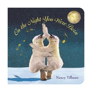 Nancy Tillman :  On the Night You Were Born (Board book)